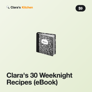 Clara's 30 Weeknight Recipes (eBook)